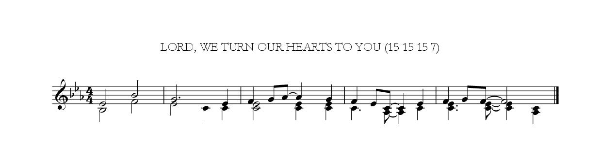 Lord, we turn our hearts to you