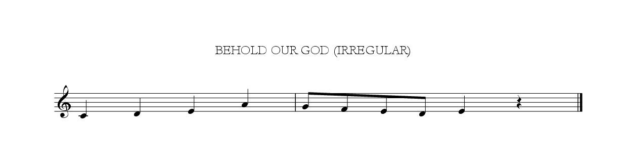 Behold our God