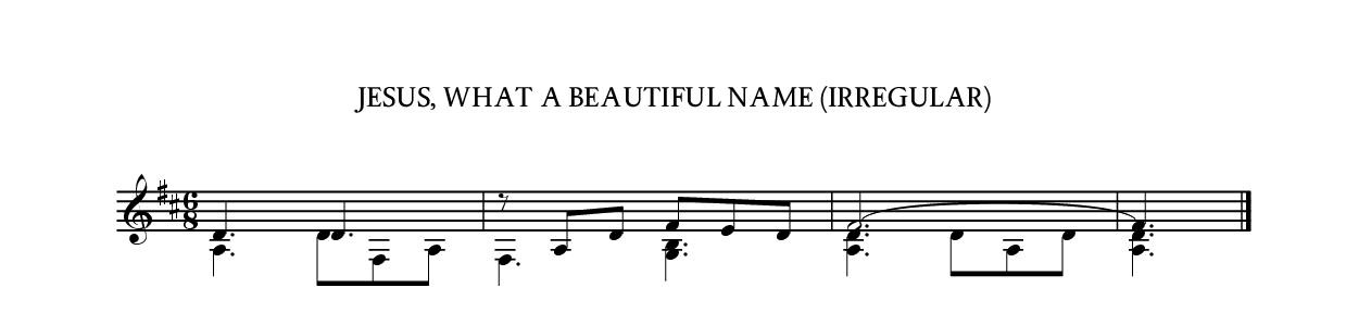 Jesus, what a beautiful name (Irregular)
