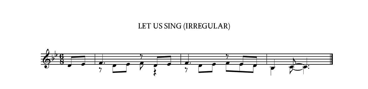 Let us sing (Irregular)